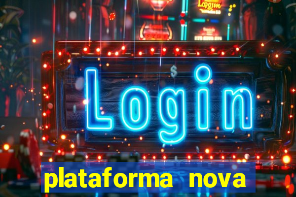 plataforma nova pagando cassino